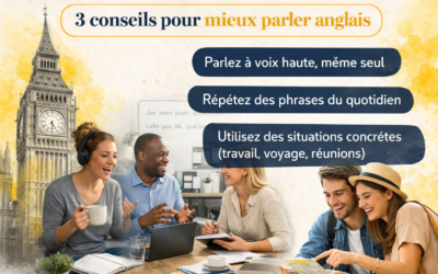 Comment bien parler anglais au quotidien ?